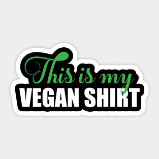 This is my vegan shirt Sticker